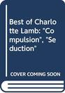 Best of Charlotte Lamb Compulsion / Seduction