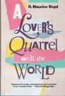 A Lover's Quarrel With the World