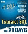Teach Yourself TransactSQL in 21 Days