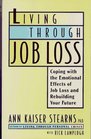 LIVING THROUGH JOB LOSS  Coping with the Emotional Effects of Job Loss and Rebuilding Your Future