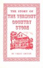 The story of the Vermont country store An American istitution
