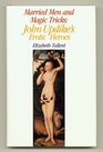 Married Men and Magic Tricks John Updike's Erotic Heroes