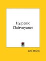 Hygienic Clairvoyance
