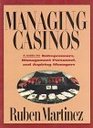 Managing Casinos A Guide for Entrepreneurs Management Personnel and Aspiring Managers