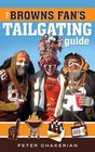 The Browns Fan's Tailgating Guide