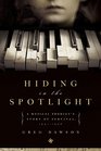 Hiding in the Spotlight A Musical Prodigy's Story of Survival 19411946