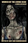 Women of the Living Dead A Zombie Anthology