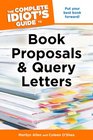 The Complete Idiot's Guide to Book Proposals  Query Letters