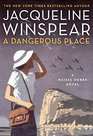 A Dangerous Place (Maisie Dobbs, Bk 11)