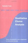 Qualitative Choice Analysis Theory Econometrics and an Application to Automobile Demand