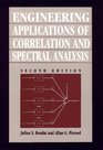 Engineering Applications of Correlation and Spectral Analysis 2nd Edition