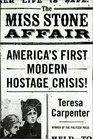 The Miss Stone Affair   America's First Modern Hostage Crisis