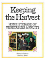 Keeping the Harvest Home Storage of Vegetables and Fruits