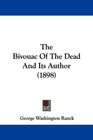 The Bivouac Of The Dead And Its Author