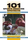 101 Sports Medicine Tips/Facts Understanding the Basics