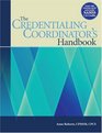 The Credentialing Coordinators Handbook