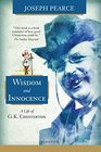 Wisdom and Innocence A Life of GK Chesterton