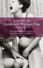 Childbirth without Fear The Principles and Practice of Natural Childbirth