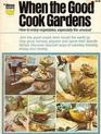 When The Good Cook Gardens