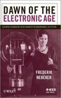 Dawn of the Electronic Age Electrical Technologies in the Shaping of the Modern World 1914 to 1945