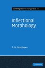 Inflectional Morphology A Theoretical Study Based on Aspects of Latin Verb Conjugation