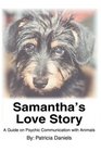 Samantha's Love Story A Guide on Psychic Communication With Animals