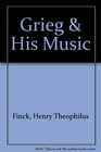 Grieg  His Music