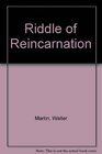 Riddle of Reincarnation