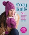 Cozy Knits 50 Fast and Easy Projects from Top Designers