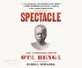 Spectacle The Astonishing Life of Ota Benga