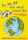 Up Up Up and Away Holiday Club A Fiveday Programme for 511 Year Olds