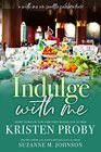 Indulge With Me (With Me In Seattle Book 10)