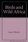 Birds and Wild Africa