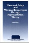 Harmonic Maps and Minimal Immersions Through Representation Theory