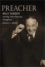 Preacher Billy Sunday and BigTime American Evangelism