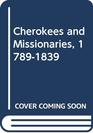 Cherokees and Missionaries 17891839