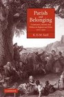 Parish and Belonging Community Identity and Welfare in England and Wales 17001950