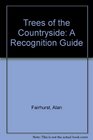 Trees of the Countryside A Recognition Guide
