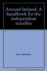 Around Ireland A handbook for the independent traveller