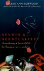 Scents  Scentuality Essential Oils  Aromatherapy for Romance Love and Sex
