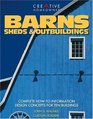Barns Sheds  Outbuildings  Complete HowTo Information Design Concepts for Ten Buildings