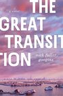 The Great Transition: A Novel