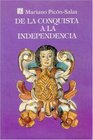 de La Conquista a la Independencia