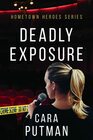 Deadly Exposure A Romantic Suspense Novel