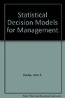 Statistical Decision Models for Management