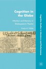 Cognition in the Globe Attention and Memory in Shakespeare's Time