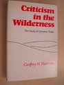 Criticism in the Wilderness The Study of Literature Today