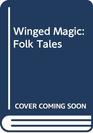 Winged Magic Folk Talessleigh