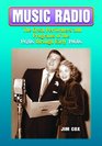 Music Radio The Great Performers and Programs of the 1920s Through Early 1960s