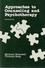 Approaches to Counseling and Psychotherapy